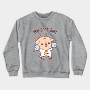 Cute Goat Cheerleader You Goat This Pun Funny Crewneck Sweatshirt